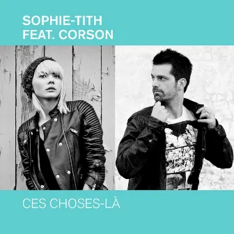 Ces Choses-Là (Edit) by Sophie-Tith