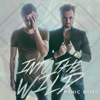 Into the Wild by Manic Drive