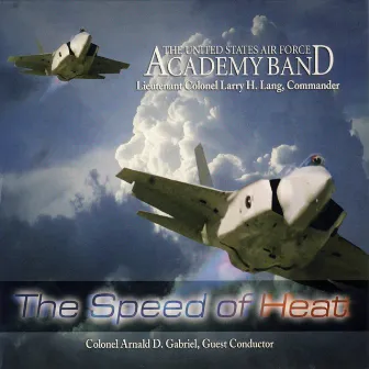 The Speed of Heat by The United States Air Force Academy Band