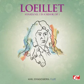 Loeillet: Sonata No. 1 in A Minor, Op. 1 (Digitally Remastered) by Karl Stangenberg