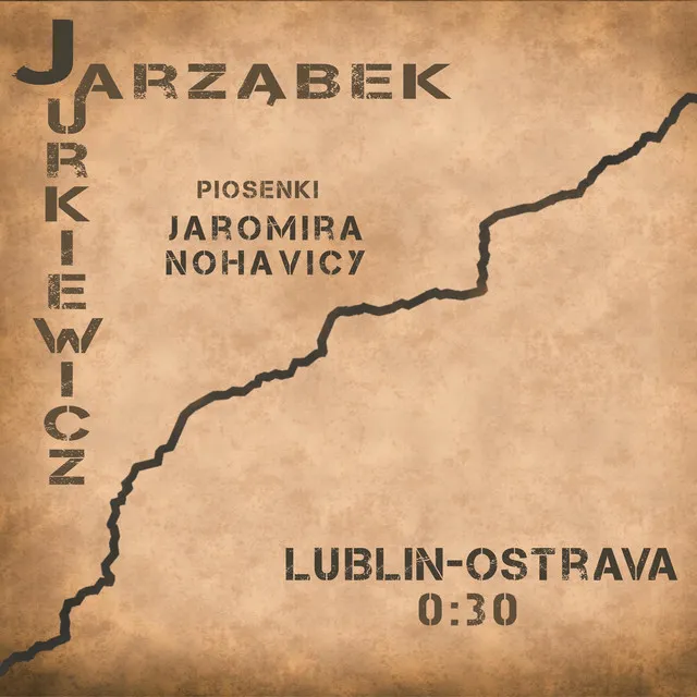 Lublin-Ostrava 0:30 - Piosenki Jaromira Nohavicy