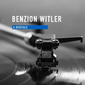 A Broitale by Benzion Witler