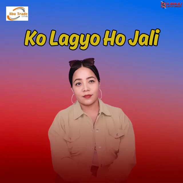 Ko Lagyo Ho Jali