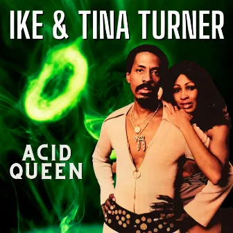 Acid Queen by Ike & Tina Turner