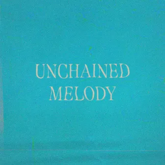 Unchained Melody by Little Monarch