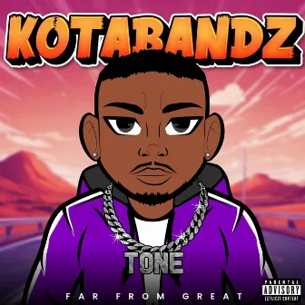 Far From Great by KotaBandz