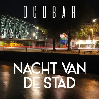 Nacht Van De Stad by Ocobar