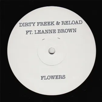 Flowers by Dirty Freek