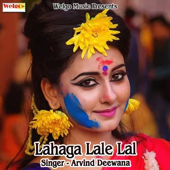 Lahaga Lale Lal by Arvind Deewana