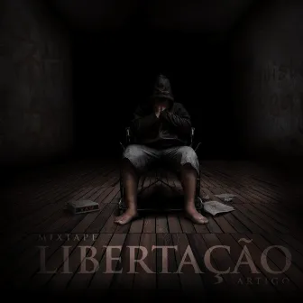 Mixtape Libertação by MC Artigo