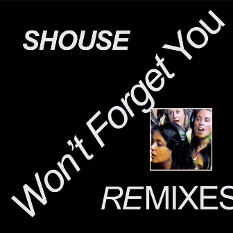 Won't Forget You (Kungs Remix) by Kungs