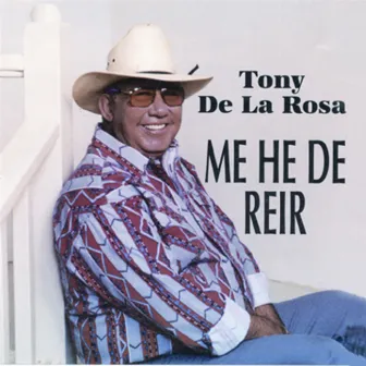 Me He De Reir by Tony De La Rosa