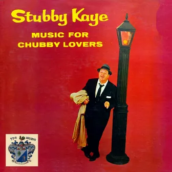 Music for Chubby Lovers by Stubby Kaye