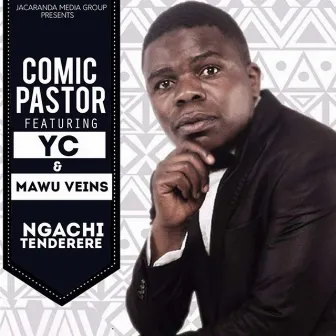 Ngachitenderere by Comic Pastor