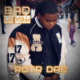 Bad Lil Vibe by ROTR Dae