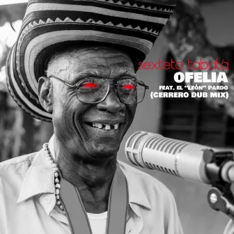 Ofelia (Cerrero Dub Mix) by Sexteto Tabala