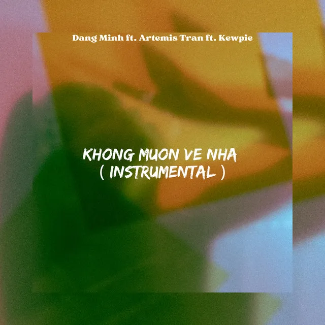 Không Muốn Về Nhà - Instrumental