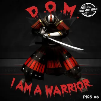 I Am a Warrior by D.O.M.