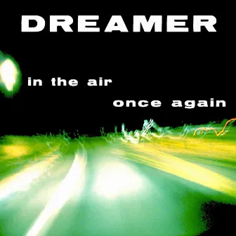 In The Air - Once Again by Dreamer