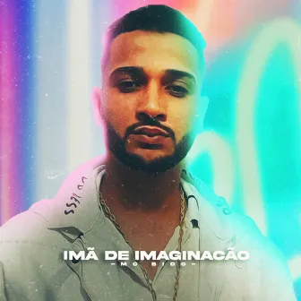 Imã de Imaginação by MC Bido