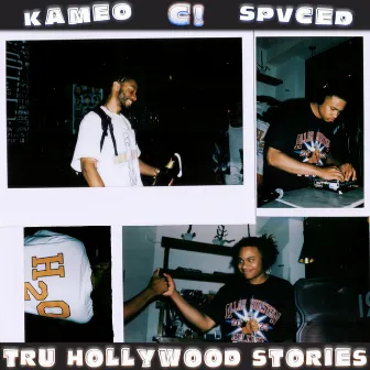 C! TRU HOLLYWOOD STORIES by KAMEO