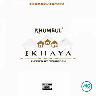 Khumbul' Ekhaya by Thobza