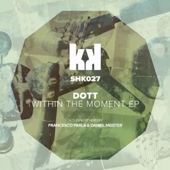 Within the Moment Ep by DOTT