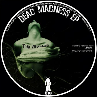 Dead Madness Ep by Tim Müller