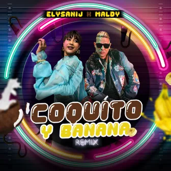 Coquito y Banana (Remix) by ELYSANIJ