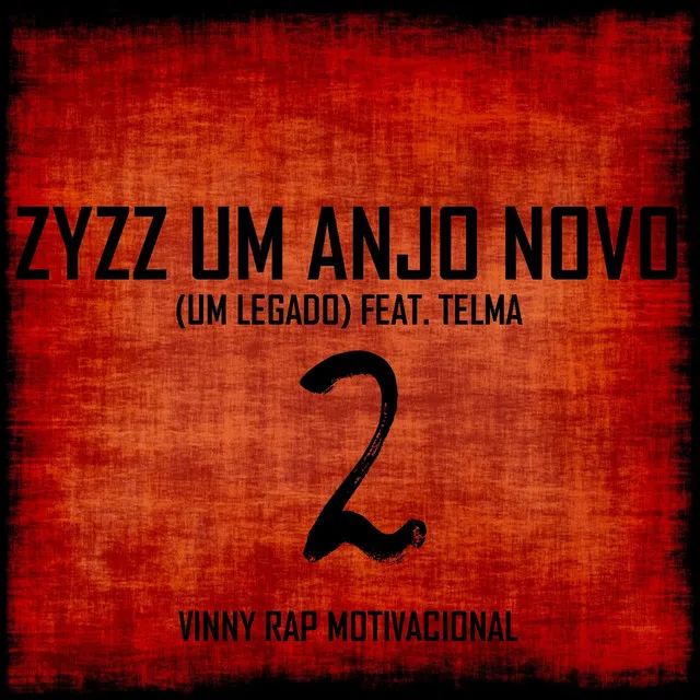 Zyzz um Anjo Novo (Um Legado), Pt. 2