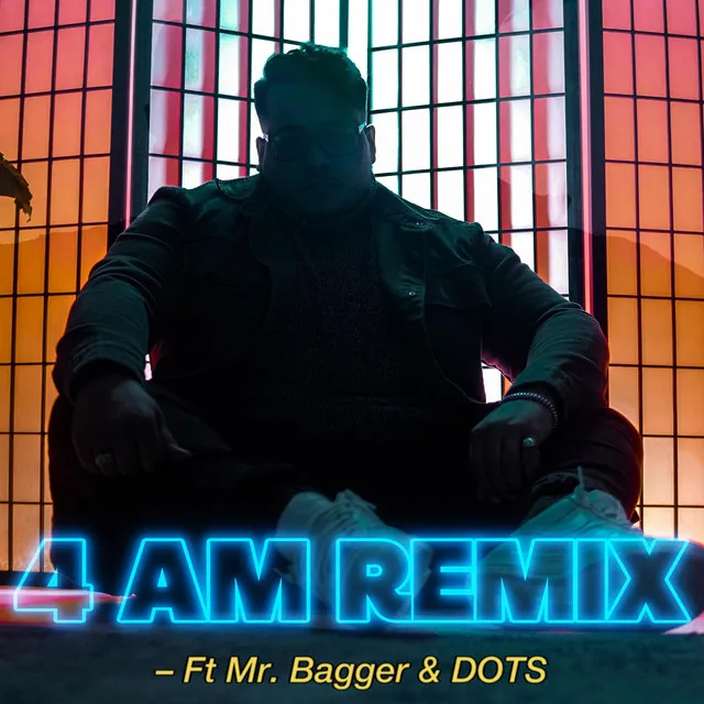 4 AM - Mr. Bagger & DOTS Remix