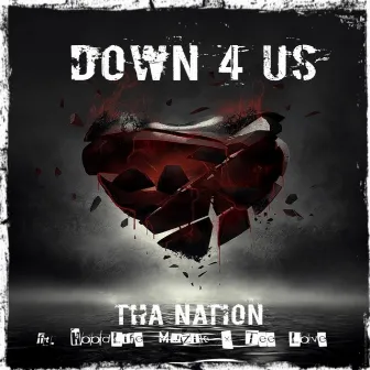 Down 4 Us by Tha Nation