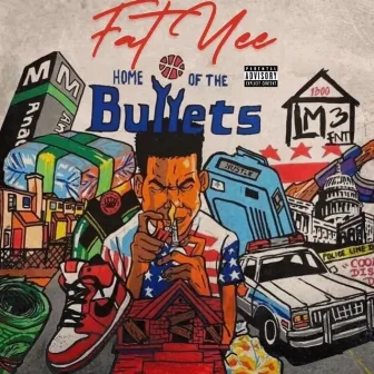 Home Of The Bullets by Fat yee