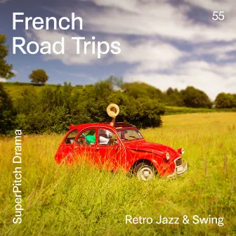 French Road Trips (Retro Jazz & Swing) by Kenny Moggio