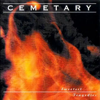 Sweetest Tragedies by Cemetary