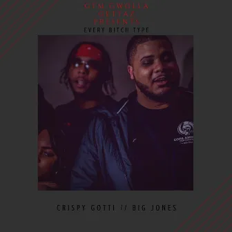 Every Bitch Type by Crispy Gotti