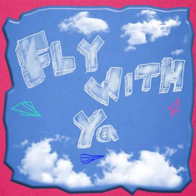 Fly With Ya