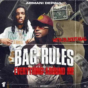 Bag Rules Everything Around Me by Armani DePaul