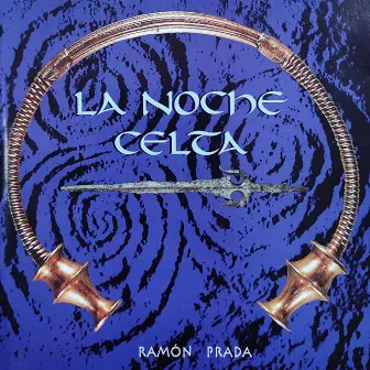 La Noche Celta by Ramón Prada