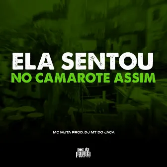 Ela Sentou no Camarote Assim by Dj MT do Jaca