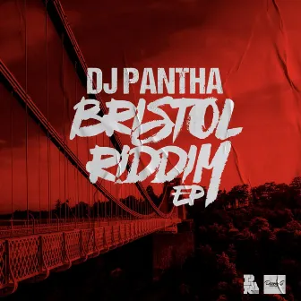 Bristol Riddim EP by DJ Pantha