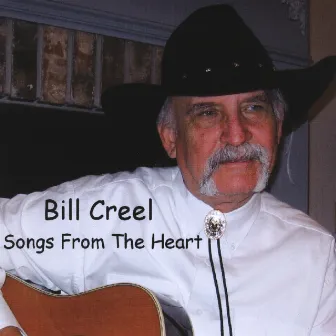 Songs From The Heart by Bill Creel