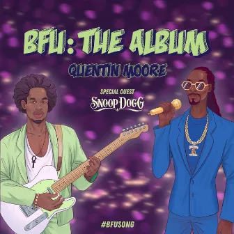 B.F.U. the Album by Quentin Moore