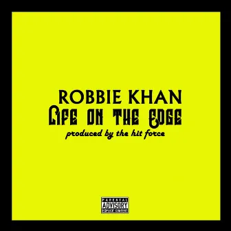 Life on the Edge by Robbie Khan