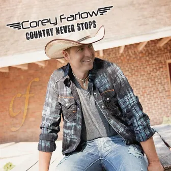 Country Never Stops by Corey Farlow