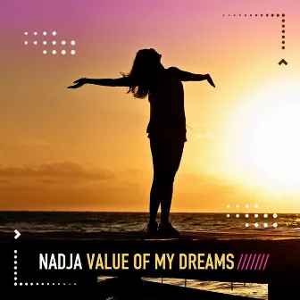 Value of My Dreams by Nadja