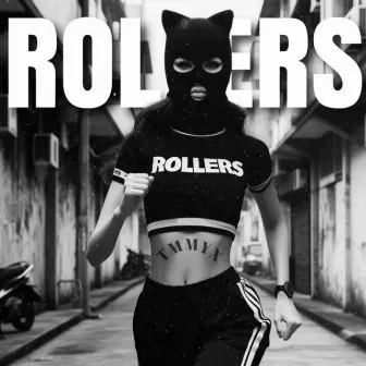 ROLLERS by TmmyX