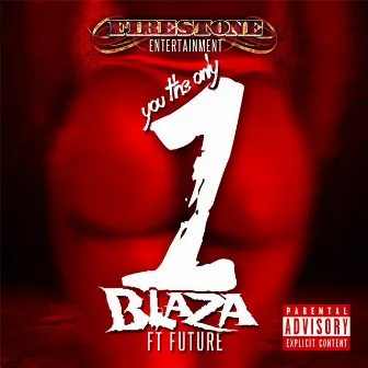 You the Only 1 (feat. Future) by Blaza