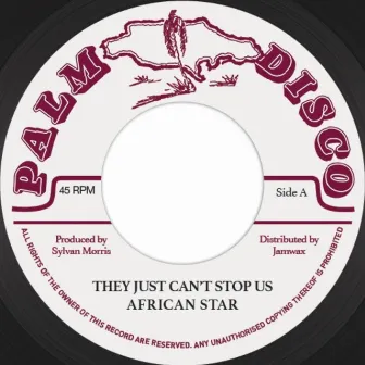 They Just Can't Stop Us by Sylvan Morris