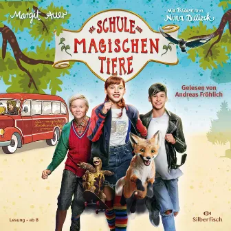 Die Schule der magischen Tiere: Das Hörbuch zum Film by Andreas Fröhlich